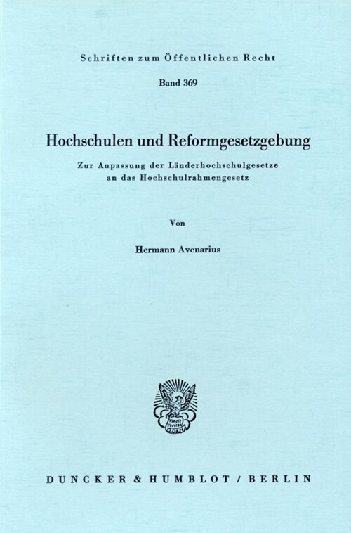 Hochschulen Und Reformgesetzgebung: Zur Anpassung Der Landerhochschulgesetze an Das Hochschulrahmengesetz (Paperback)