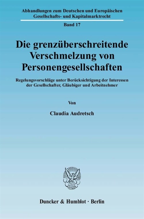 Die Grenzuberschreitende Verschmelzung Von Personengesellschaften: Regelungsvorschlage Unter Berucksichtigung Der Interessen Der Gesellschafter, Glaub (Paperback)