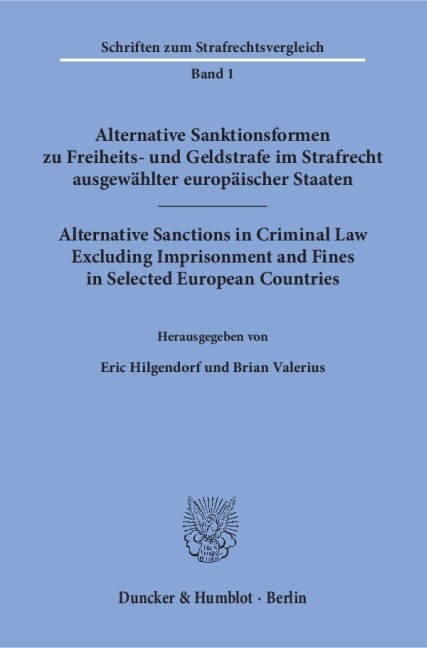 Alternative Sanktionsformen zu Freiheits- und Geldstrafe im Strafrecht ausgewahlter europaischer Staaten / Alternative Sanctions in Criminal Law Exclu (Paperback)