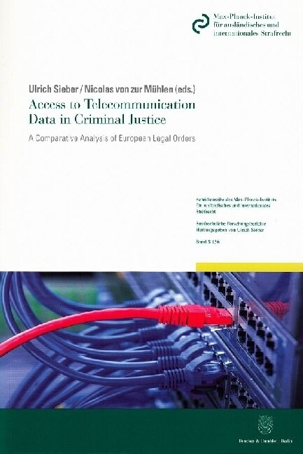 Access to Telecommunication Data in Criminal Justice: A Comparative Analysis of European Legal Orders (Paperback)