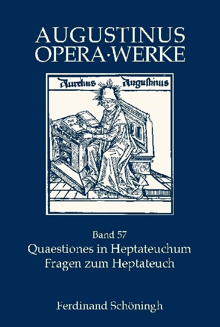 Quaestiones in Heptateuchum, Fragen Zum Heptateuch: Zweisprachige Ausgabe, Teil 1: Genesis-Exodus, Teil 2: Levitikus-Richter (Hardcover)