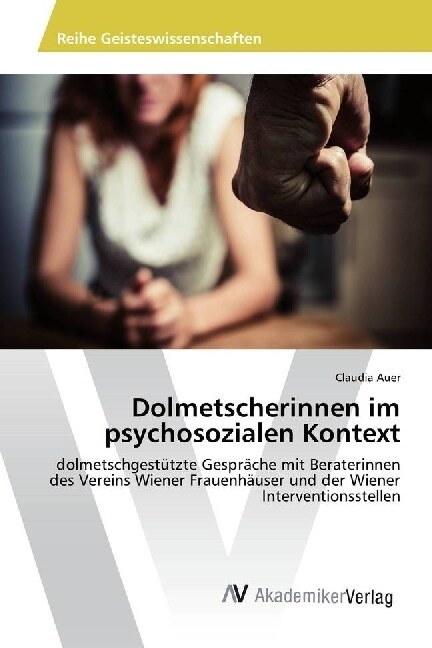 Dolmetscherinnen im psychosozialen Kontext (Paperback)