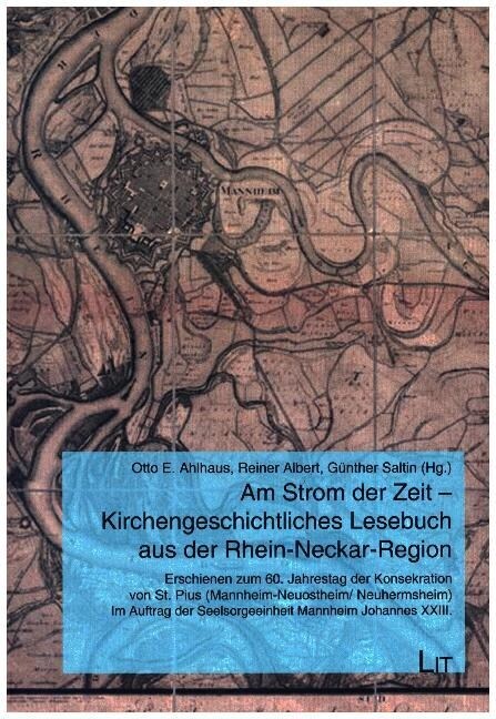 Am Strom der Zeit - Kirchengeschichtliches Lesebuch aus der Rhein Neckar Region (Paperback)