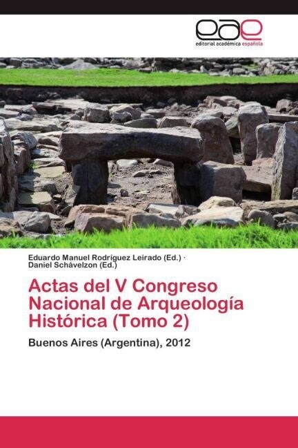 Actas del V Congreso Nacional de Arqueologia Historica (Tomo 2) (Paperback)