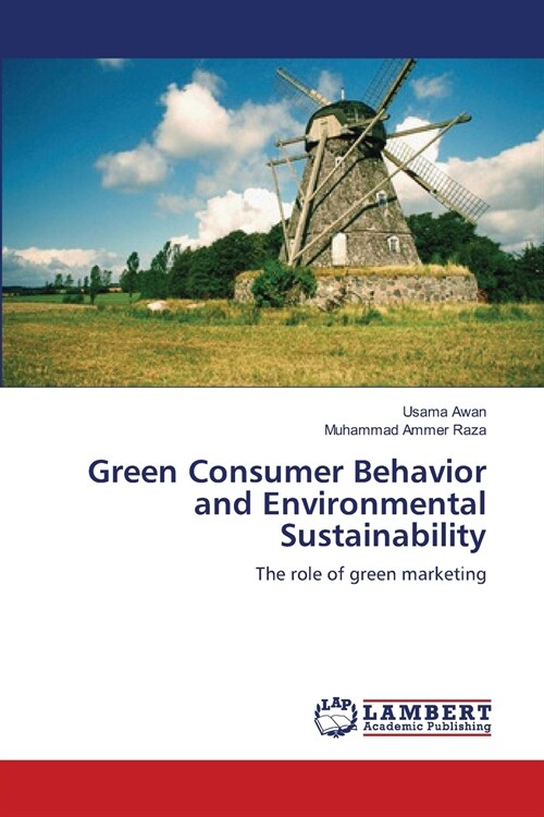 Green Consumer Behavior and Environmental Sustainability (Paperback)