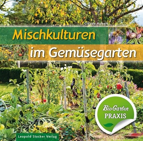 Mischkulturen im Gemusegarten (Hardcover)