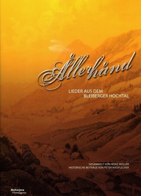 Allerhand Lieder aus dem Bleiberger Hochtal (Paperback)