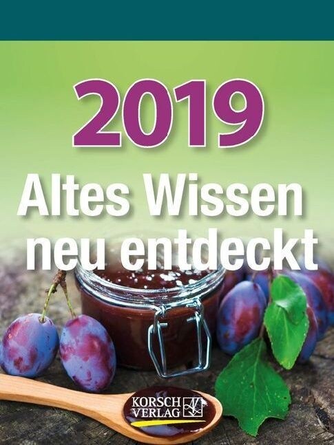 Altes Wissen neu entdeckt 2019 (Calendar)