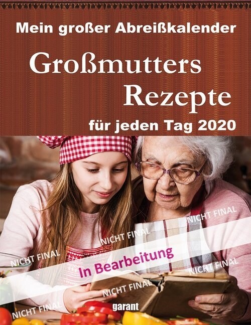 Abreißkalender Großmutters Rezepte 2020 (Calendar)