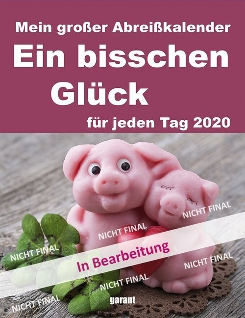 Abreißkalender Ein bisschen Gluck 2020 (Calendar)