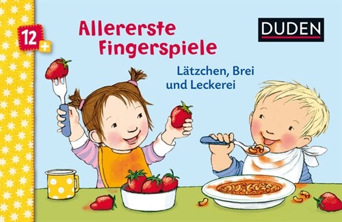 Allererste Fingerspiele - Latzchen, Brei und Leckerei (Board Book)