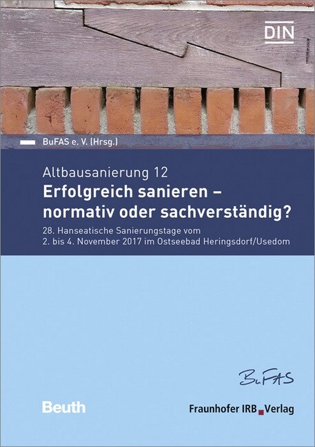 Altbausanierung 12. Erfolgreich sanieren - normativ oder sachverstandig？ (Paperback)