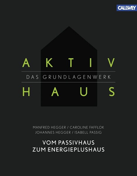 Aktivhaus: Das Grundlagenwerk (Hardcover)