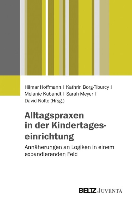 Alltagspraxen in der Kindertageseinrichtung (Paperback)