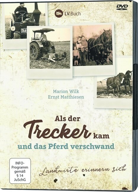 Als der Trecker kam und das Pferd verschwand, 1 DVD (DVD Video)