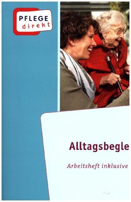 Alltagsbegleitung: Betreuung von Menschen mit Demenz in der Altenhilfe, Arbeitsheft (Paperback)