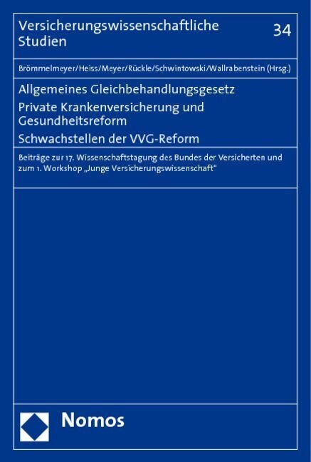 Allgemeines Gleichbehandlungsgesetz. Private Krankenversicherung und Gesundheitsreform. Schwachstellen der VVG-Reform (Paperback)