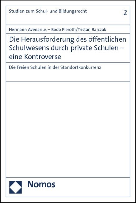 Die Herausforderung des offentlichen Schulwesens durch private Schulen - eine Kontroverse (Paperback)