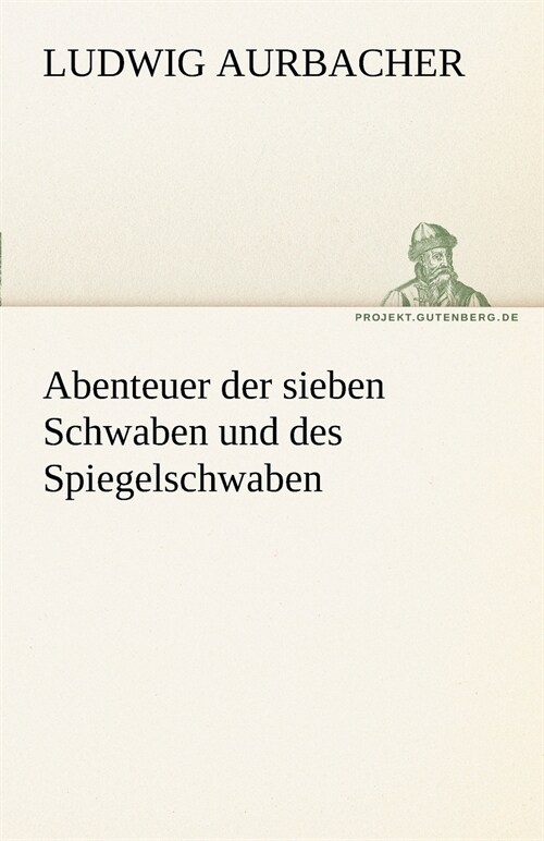 Abenteuer der sieben Schwaben und des Spiegelschwaben (Paperback)