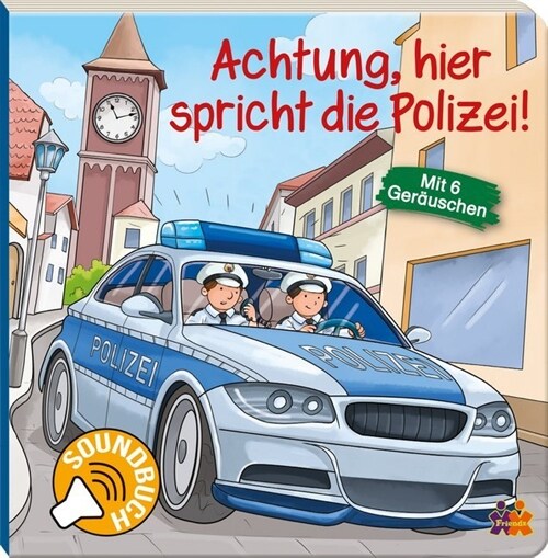 Achtung, hier spricht die Polizei!, m. Soundeffekten (Board Book)