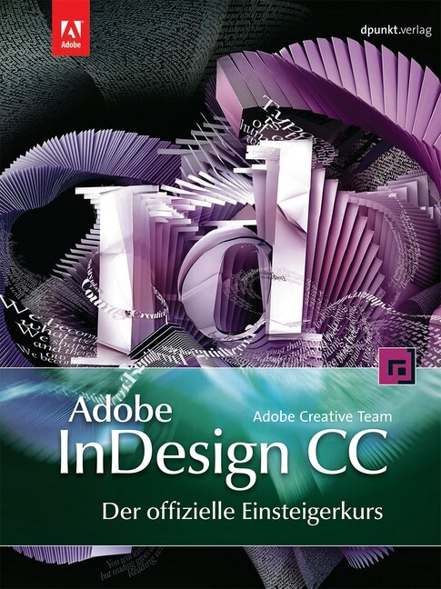 Adobe InDesign CC - Der offizielle Einsteigerkurs, m. DVD-ROM (Paperback)