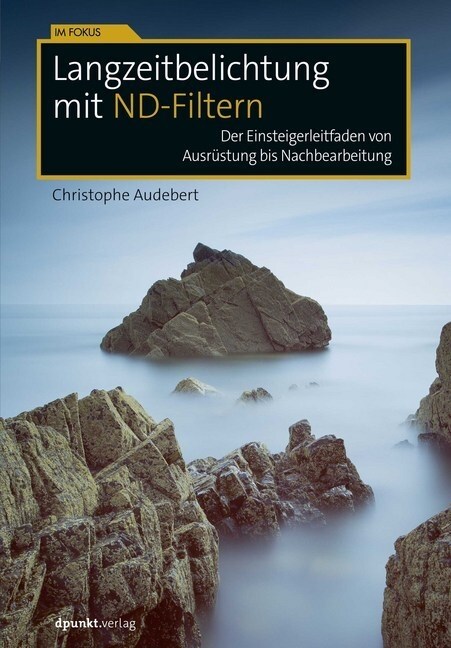 Langzeitbelichtung mit ND-Filtern (Paperback)