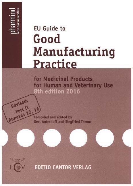 EU Guide to Good Manufacturing Practice for Medicinal Products for Human and Veterinary Use (Paperback)