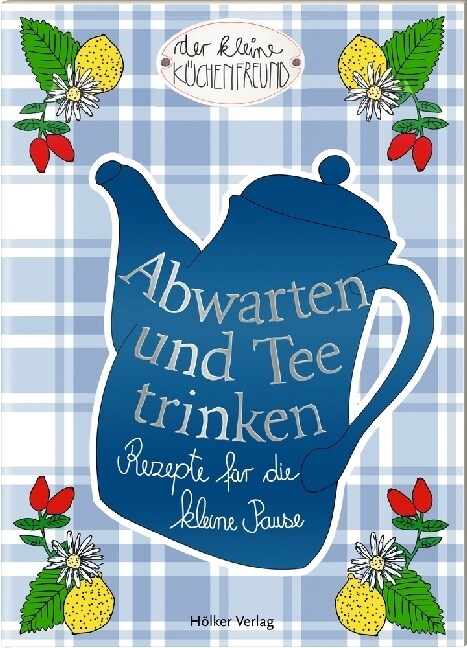 Abwarten und Tee trinken (Paperback)