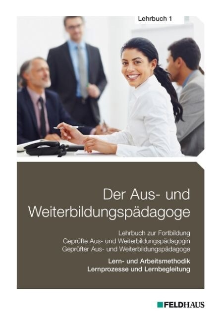 Lehrbuch 1 - Lern- und Arbeitsmethodik, Lernprozesse und Lernbegleitung (Paperback)