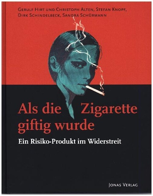 Als die Zigarette giftig wurde (Hardcover)