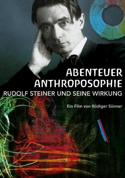 Abenteuer Anthroposophie - Rudolf Steiner und seine Wirkung, 1 DVD (DVD Video)