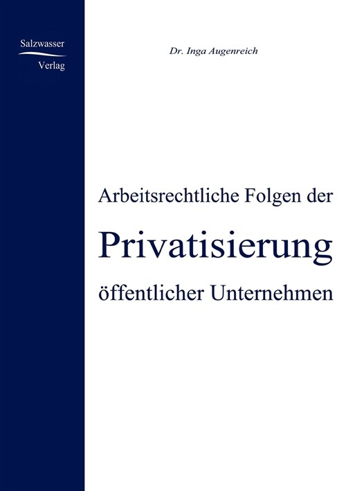 Arbeitsrechtliche Folgen Der Privatisierung ?fentlicher Unternehmen (Paperback)