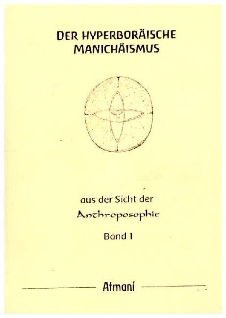 Der hyperboraische Manichaismus. Bd.1 (Paperback)