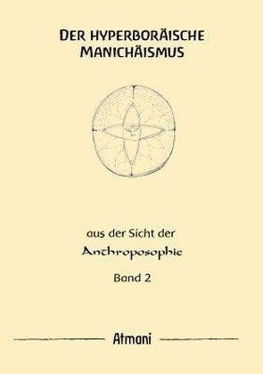 Der hyperboraische Manichaismus. Bd.2 (Paperback)