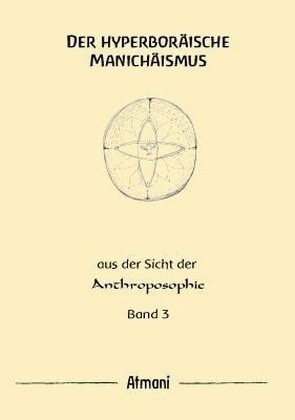 Der hyperboraische Manichaismus. Bd.3 (Pamphlet)