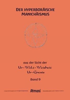 Der hyperboraische Manichaismus. Bd.8 (Paperback)