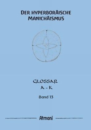 Der hyperboraische Manichaismus. Bd.13 (Paperback)