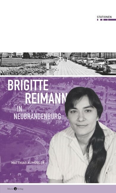 Brigitte Reimann in Neubrandenburg (Paperback)