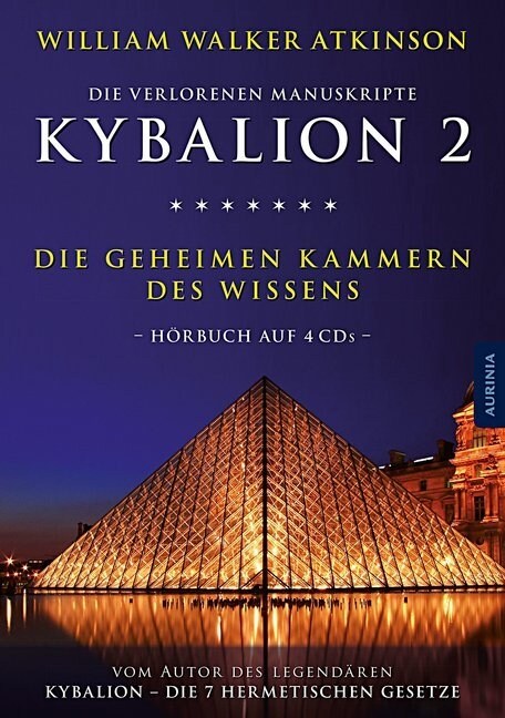 Kybalion 2 - Die geheimen Kammern des Wissens, 4 Audio-CDs (CD-Audio)