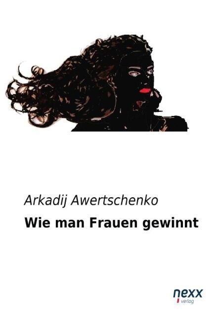 Wie man Frauen gewinnt (Paperback)