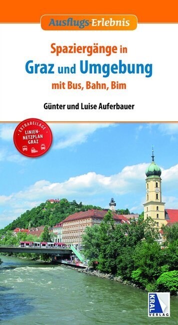 Spaziergange in Graz und Umgebung mit Bus, Bahn und Bim (Paperback)