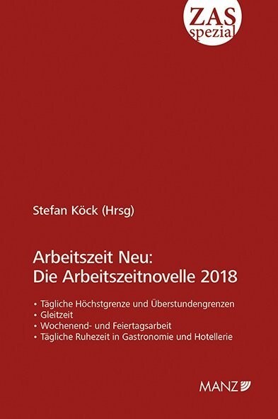 Arbeitszeit Neu: Die Arbeitszeitnovelle 2018 (Paperback)