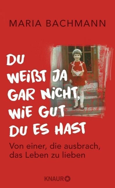 Du weißt ja gar nicht, wie gut du es hast (Hardcover)