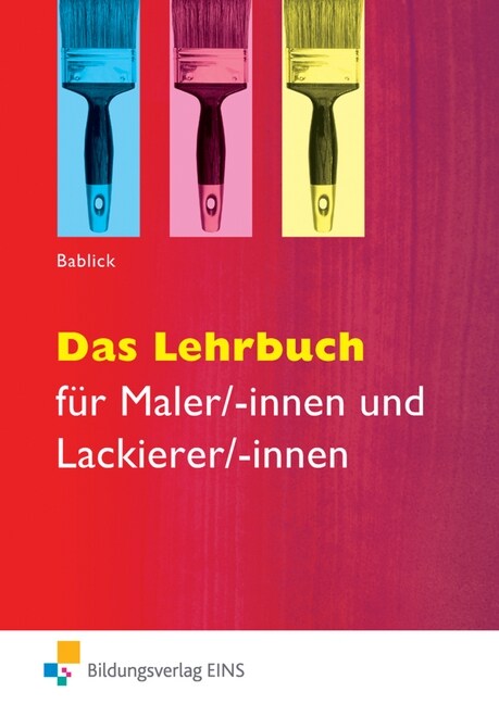 Das Lehrbuch fur Maler/-innen und Lackierer/-innen (Hardcover)
