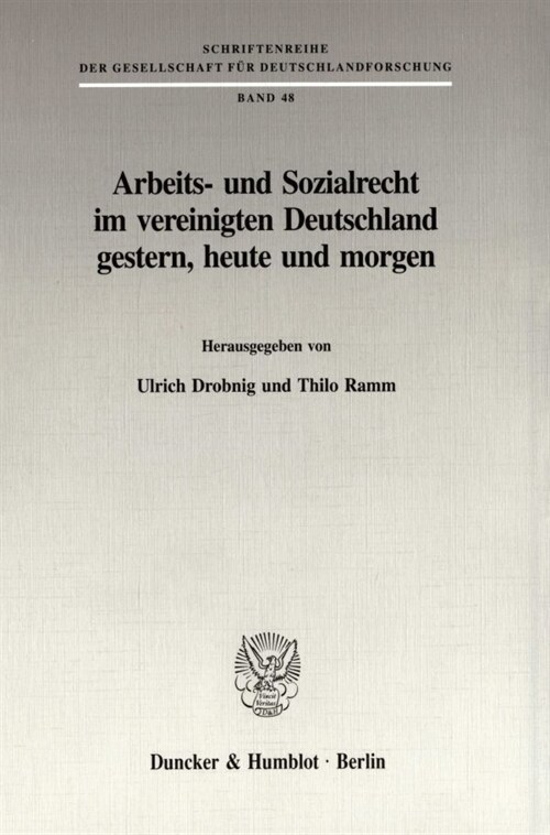 Arbeits- Und Sozialrecht Im Vereinigten Deutschland Gestern, Heute Und Morgen (Paperback)