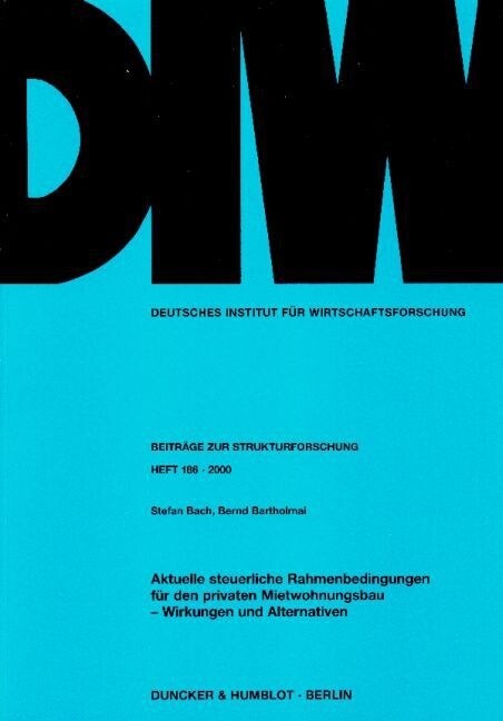 Aktuelle Steuerliche Rahmenbedingungen Fur Den Privaten Mietwohnungsbau - Wirkungen Und Alternativen (Paperback)