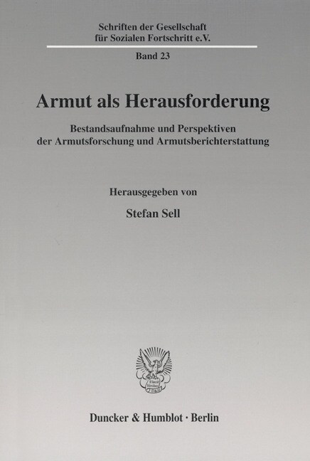 Armut ALS Herausforderung: Bestandsaufnahme Und Perspektiven Der Armutsforschung Und Armutsberichterstattung (Paperback)