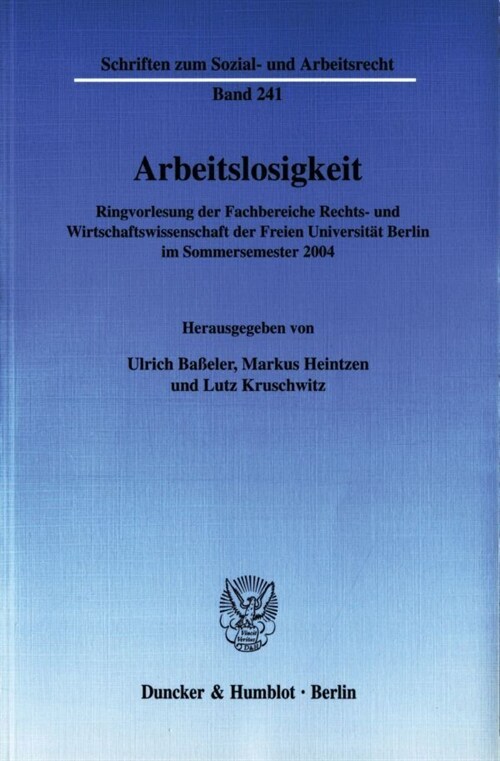 Arbeitslosigkeit: Ringvorlesung Der Fachbereiche Rechts- Und Wirtschaftswissenschaft Der Freien Universitat Berlin Im Sommersemester 24 (Paperback)