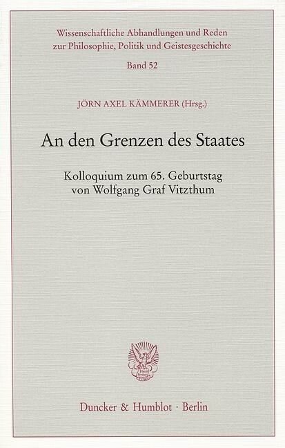 An N Den Grenzen Des Staates: Kolloquium Zum 65. Geburtstag Von Wolfgang Graf Vitzthum (Paperback)