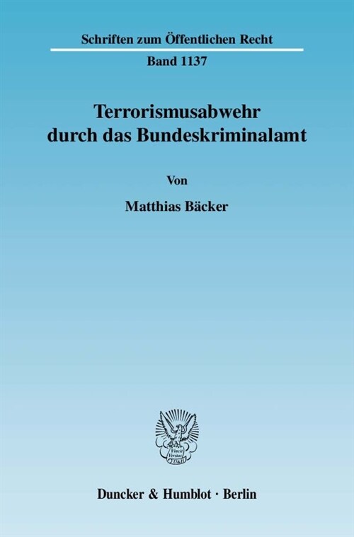 Terrorismusabwehr Durch Das Bundeskriminalamt (Paperback)